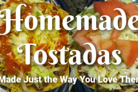 Homemade Tostadas – A Fast & Easy Meal