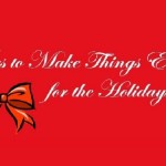 Ten Ways to Make the Holiday Easier