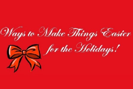 Ten Ways to Make the Holiday Easier